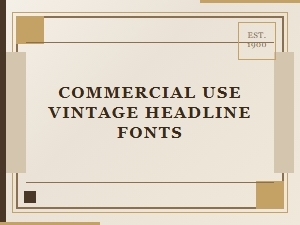 Vintage Headline Fonts for Commercial Use