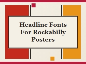 Fonts for Authentic Rockabilly Poster Designs