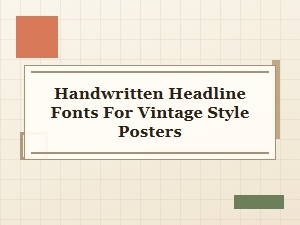 Handwritten Headline Fonts for Vintage Posters